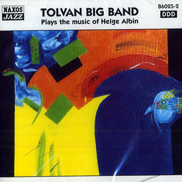 Plays the music of Helge Albin, Tolvan Big Band