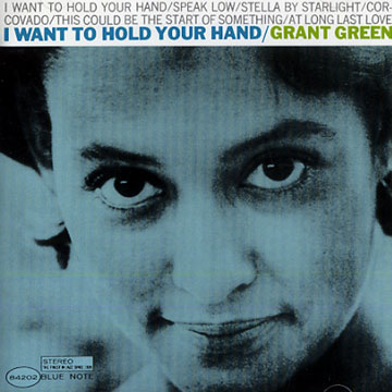 I Want To Hold Your Hand,Grant Green