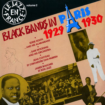 Le Jazz en France Volume 2 / Black bands in Paris,James Boucher , Adolphus Cheatham 'doc' , Ted Fields , Freddy Johnson , Willie Lewis , John Mitchell , Dan Parrish , Eddie South , Sam Wooding ,   Various Artists