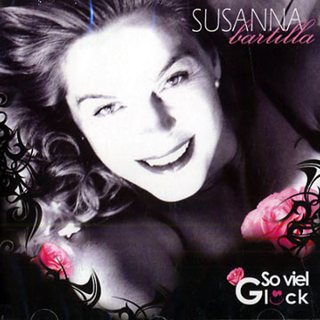 So viel Glck (Que du bonheur),Susanna Bartilla