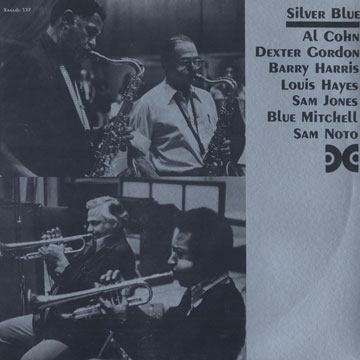 Silver Blue,Al Cohn , Dexter Gordon , Barry Harris , Louis Hayes , Sam Jones , Blue Mitchell , Sam Noto