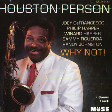 why not!,Houston Person