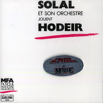 Solal et son orchestre jouent Hodeir,Martial Solal
