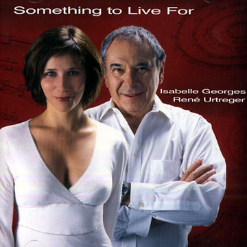 Something to Live For,Isabelle Georges , Ren� Urtr�ger