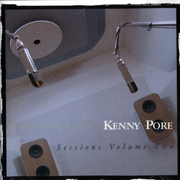 Sessions Volume Two,Kenny Pore