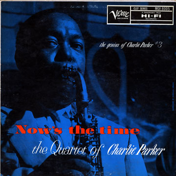 Now's the time / The genius of Charlie Parker volume 3,Charlie Parker