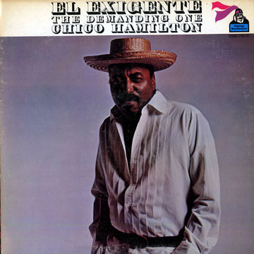 El exigente / The demanding one,Chico Hamilton