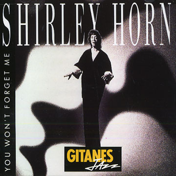 You won't forget me,Shirley Horn