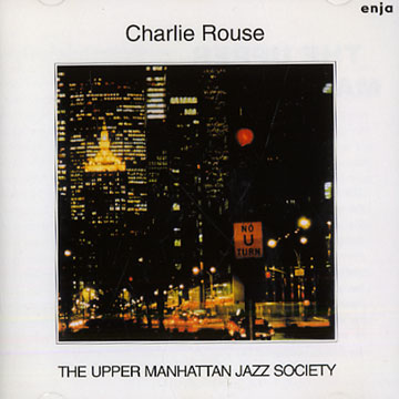 The upper Manhattan Jazz Society,Charlie Rouse