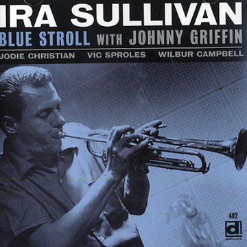 Blue stroll with Johnny Griffin,Ira Sullivan