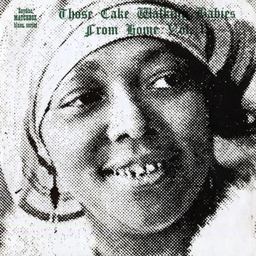 Those Cake Walking Babies From Home Vol. 1 Country Style,Gladys Bentley , Lucille Bogan , Madlyn Davis , Bernice Edwards , Mae Glover , Lulu Jackson , Sara Martin , Memphis Minnie , Annie Turner