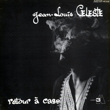 Retour à case,Jean Louis Celeste