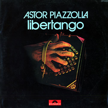 Libertango,Astor Piazzolla