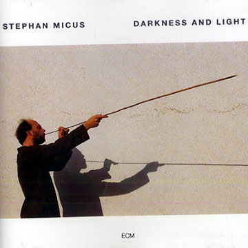 Darkness and light,Stephan Micus