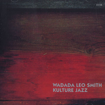 Kulture jazz,Wadada Leo Smith