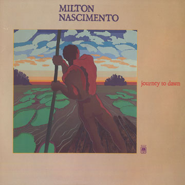 Journey to dawn,Milton Nascimento