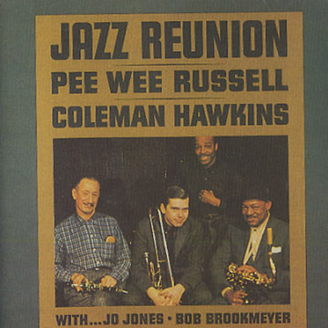 Jazz reunion,Coleman Hawkins , Pee Wee Russell
