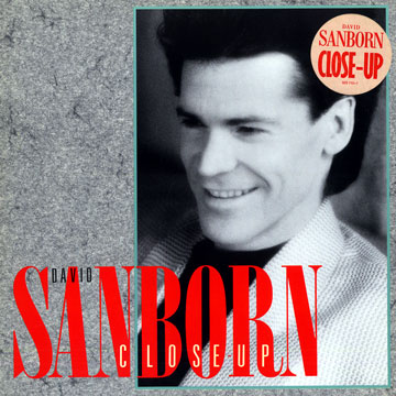 Close Up,David Sanborn