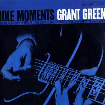 idle moments,Grant Green