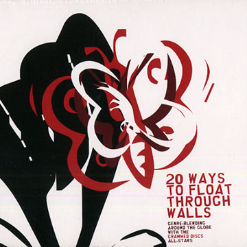 20  ways to float through walls, Cibelle , Apollo Nove ,  Tartit ,  Tuxedomoon ,  Wise In Time