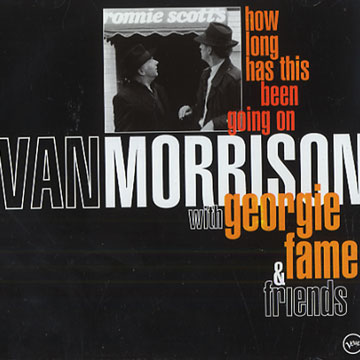 How long has this been going on,Van Morrison