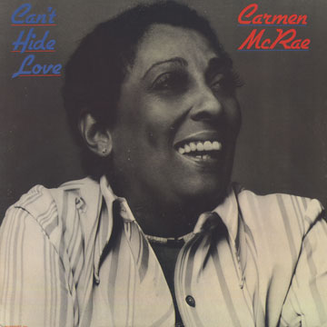 Can't Hide Love,Carmen McRae