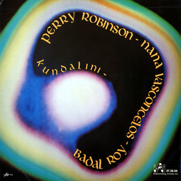 kundalini,Perry Robinson , Badal Roy , Nana Vasconselos
