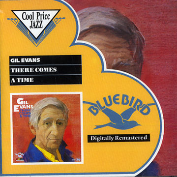 There comes a Time,Gil Evans
