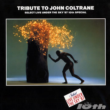 Tribute to John Coltrane / Select Live Under the Sky'87 10th Special,Richie Beirach , Jack DeJohnette , Eddie Gomez , Dave Liebman , Wayne Shorter