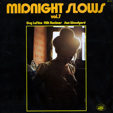 Midnight slows vol 7,Milt Buckner , Guy Lafitte , Sam Woodyard