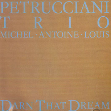 Darn that dream,Michel Petrucciani