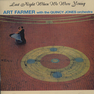 last night when we were young,Art Farmer , Quincy Jones