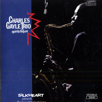 spirits before,Charles Gayle