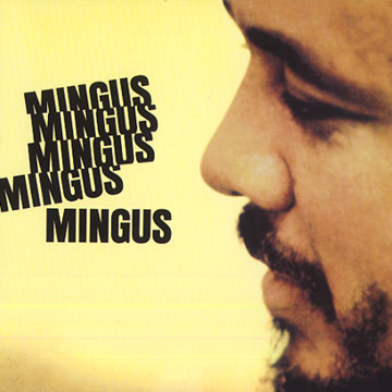 Mingus Mingus Mingus Mingus Mingus,Charles Mingus