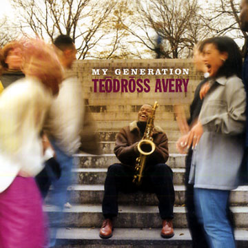 My generation,Teodross Avery