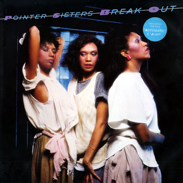 Break Out, Pointer Sisters