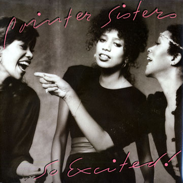 So Excited !, Pointer Sisters