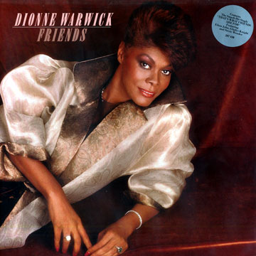 Friends,Dionne Warwick