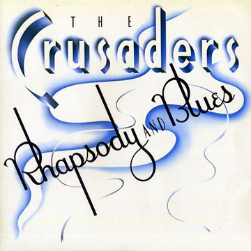 Rhapsody and blues, The Crusaders