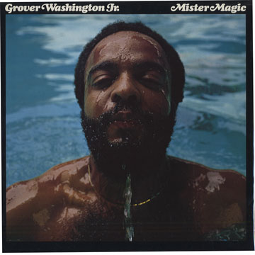 Mister Magic,Grover Washington, JR.