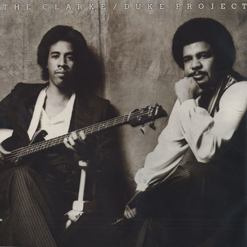 The Clarke / Duke project,Stanley Clarke , George Duke