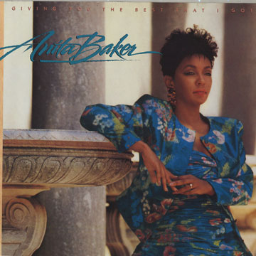 Giving You The Best That I Got,Anita Baker