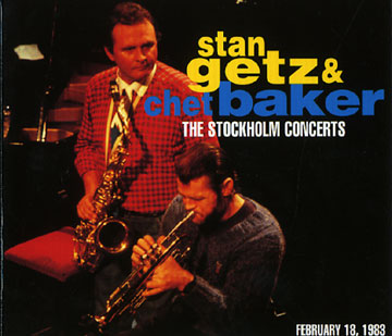The stockholm concerts,Chet Baker , Stan Getz