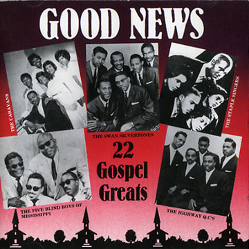 Good News,William Lefty Bates , Shirley Caesar , Al Duncan , Cassieta George