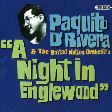 A night in Englewood,Paquito D' Rivera