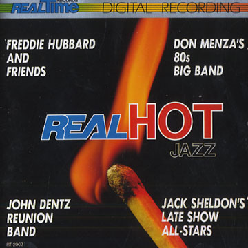 Realhot Jazz,John Dentz , Freddie Hubbard , Don Menza , Jack Sheldon