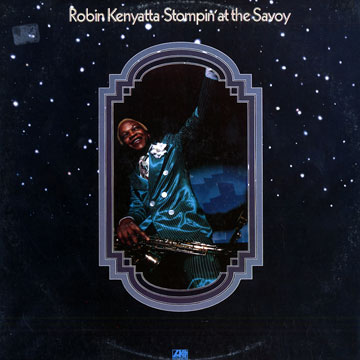 Stompin' at the savoy,Robin Kenyatta