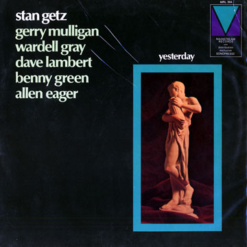 Yesterday,Stan Getz , Wardell Gray , Gerry Mulligan