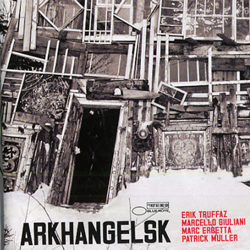 Arkhangelsk,Erik Truffaz