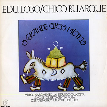 O Grande Circo Mistico,Chico Buarque , Edu Lobo